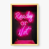 Quadro Decorativo Ready or Not - Quadros de frases Quadro Decorativo Ready or Not - Quadros de frases